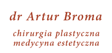Artur Broma - specjalista chirurgii plastycznej